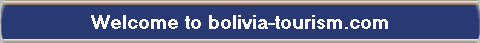 Welcome to bolivia-tourism.com
